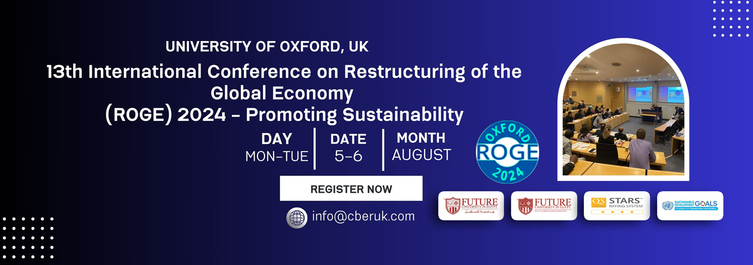 13th International Conference on Restructuring of the Global Economy (ROGE-2024)-Promoting Sustainability